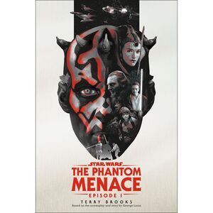 The Phantom Menace: Star Wars: Episode I -- Terry Brooks